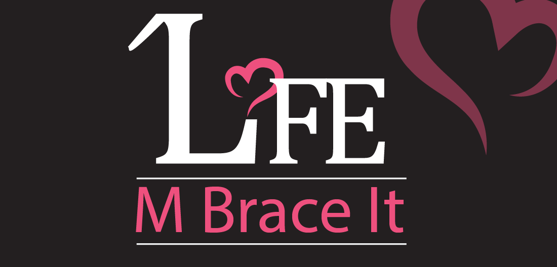 1 life Mbrace it